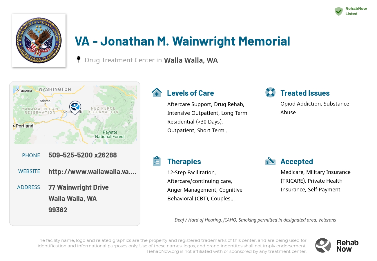 Helpful reference information for VA - Jonathan M. Wainwright Memorial, a drug treatment center in Washington located at: 77 Wainwright Drive, Walla Walla, WA 99362, including phone numbers, official website, and more. Listed briefly is an overview of Levels of Care, Therapies Offered, Issues Treated, and accepted forms of Payment Methods.