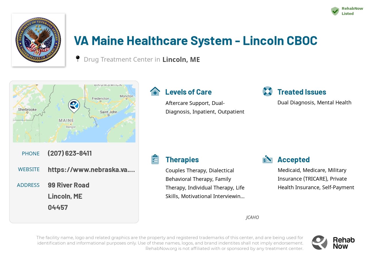 Helpful reference information for VA Maine Healthcare System - Lincoln CBOC, a drug treatment center in Maine located at: 99 River Road, Lincoln, ME, 04457, including phone numbers, official website, and more. Listed briefly is an overview of Levels of Care, Therapies Offered, Issues Treated, and accepted forms of Payment Methods.