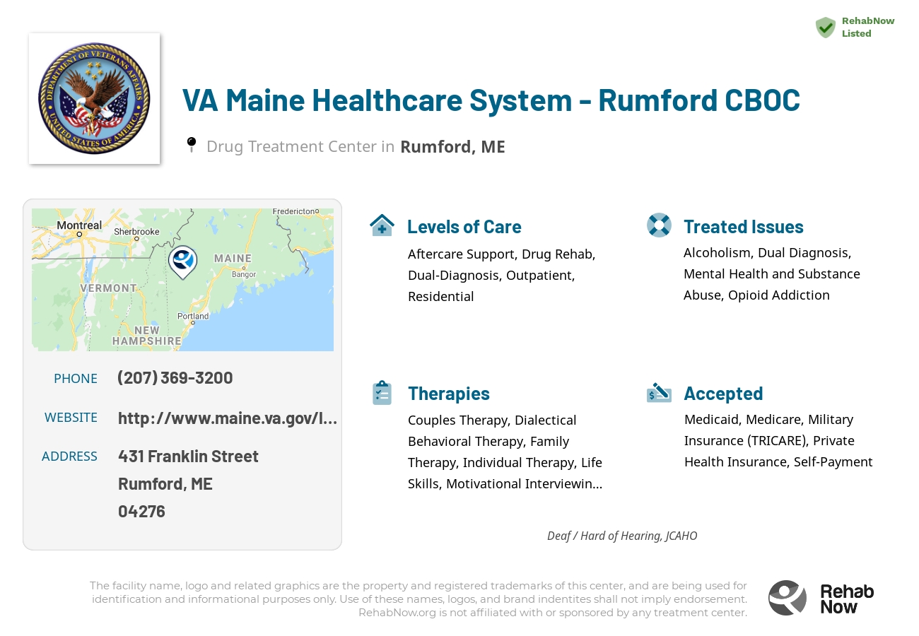 Helpful reference information for VA Maine Healthcare System - Rumford CBOC, a drug treatment center in Maine located at: 431 Franklin Street, Rumford, ME, 04276, including phone numbers, official website, and more. Listed briefly is an overview of Levels of Care, Therapies Offered, Issues Treated, and accepted forms of Payment Methods.