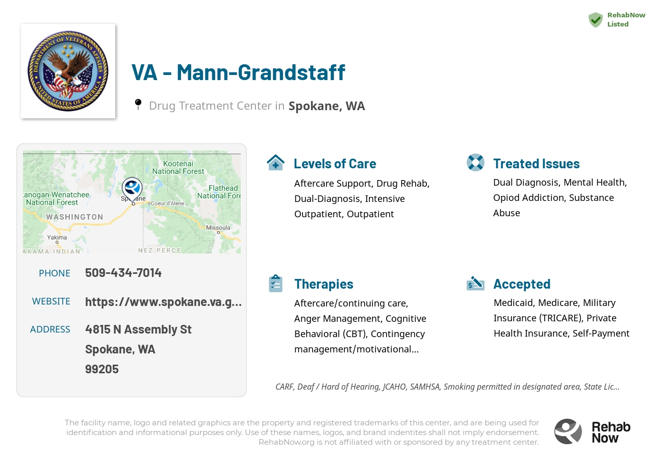 Helpful reference information for VA - Mann-Grandstaff, a drug treatment center in Washington located at: 4815 N Assembly St, Spokane, WA 99205, including phone numbers, official website, and more. Listed briefly is an overview of Levels of Care, Therapies Offered, Issues Treated, and accepted forms of Payment Methods.