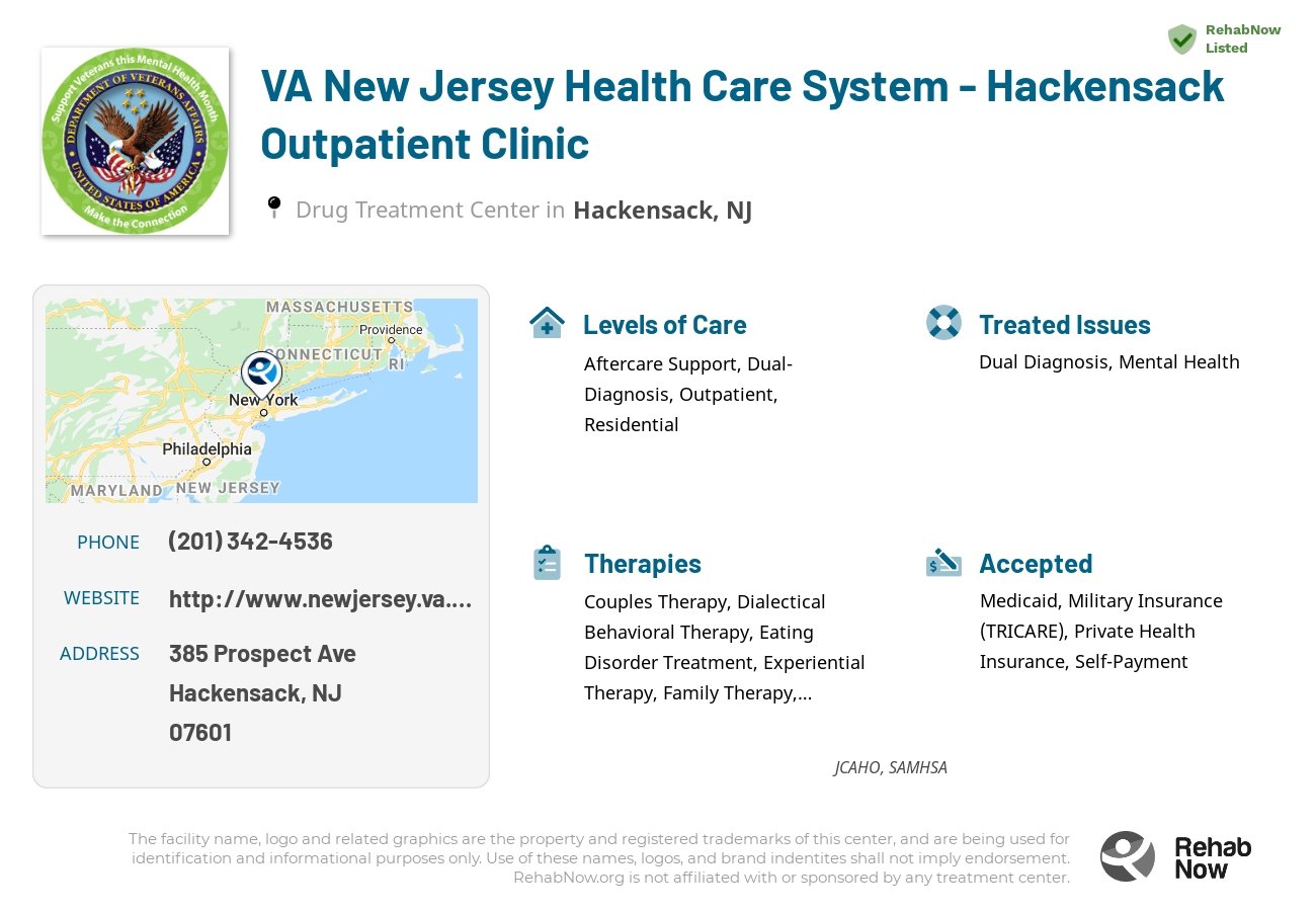 Helpful reference information for VA New Jersey Health Care System - Hackensack Outpatient Clinic, a drug treatment center in New Jersey located at: 385 Prospect Ave, Hackensack, NJ 07601, including phone numbers, official website, and more. Listed briefly is an overview of Levels of Care, Therapies Offered, Issues Treated, and accepted forms of Payment Methods.