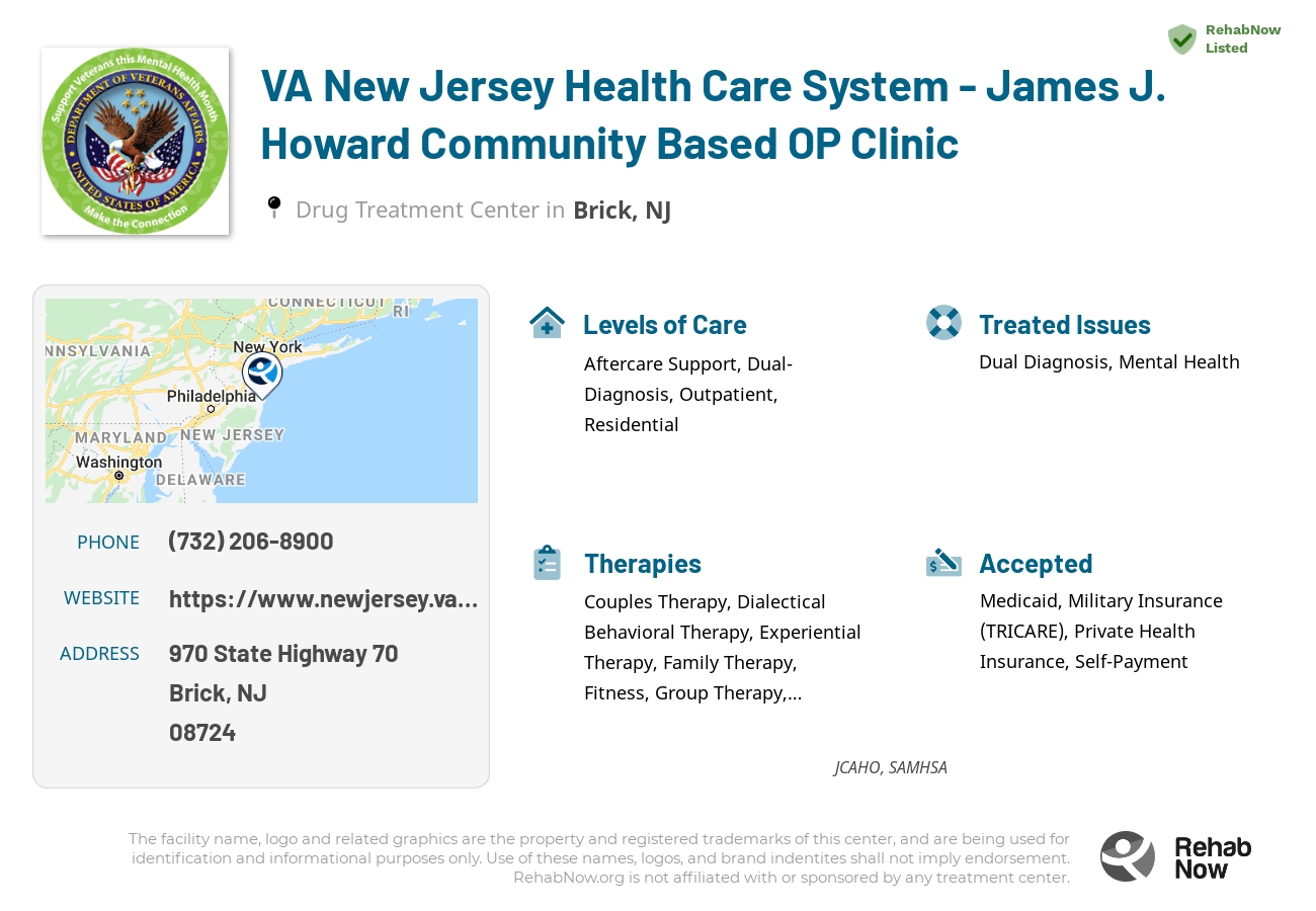 Helpful reference information for VA New Jersey Health Care System - James J. Howard Community Based OP Clinic, a drug treatment center in New Jersey located at: 970 State Highway 70, Brick, NJ 08724, including phone numbers, official website, and more. Listed briefly is an overview of Levels of Care, Therapies Offered, Issues Treated, and accepted forms of Payment Methods.