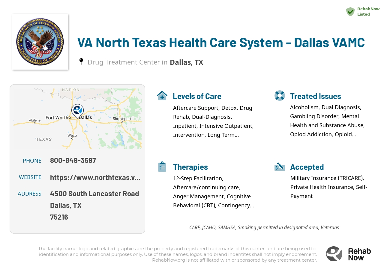 Helpful reference information for VA North Texas Health Care System - Dallas VAMC, a drug treatment center in Texas located at: 4500 South Lancaster Road, Dallas, TX, 75216, including phone numbers, official website, and more. Listed briefly is an overview of Levels of Care, Therapies Offered, Issues Treated, and accepted forms of Payment Methods.
