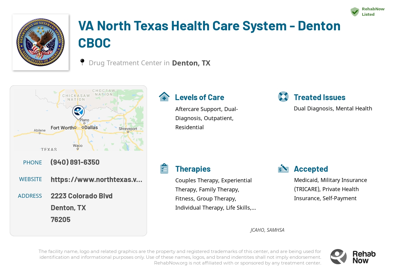 Helpful reference information for VA North Texas Health Care System - Denton CBOC, a drug treatment center in Texas located at: 2223 Colorado Blvd, Denton, TX 76205, including phone numbers, official website, and more. Listed briefly is an overview of Levels of Care, Therapies Offered, Issues Treated, and accepted forms of Payment Methods.