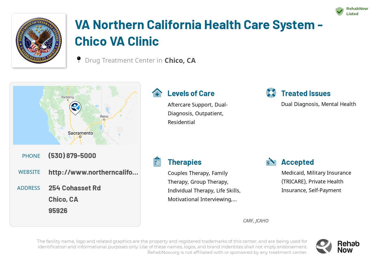 Helpful reference information for VA Northern California Health Care System - Chico VA Clinic, a drug treatment center in California located at: 254 Cohasset Rd, Chico, CA 95926, including phone numbers, official website, and more. Listed briefly is an overview of Levels of Care, Therapies Offered, Issues Treated, and accepted forms of Payment Methods.