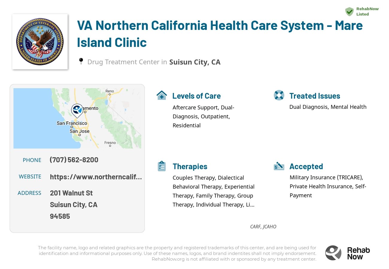 Helpful reference information for VA Northern California Health Care System - Mare Island Clinic, a drug treatment center in California located at: 201 Walnut St, Suisun City, CA 94585, including phone numbers, official website, and more. Listed briefly is an overview of Levels of Care, Therapies Offered, Issues Treated, and accepted forms of Payment Methods.