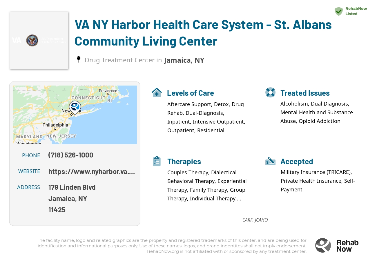Helpful reference information for VA NY Harbor Health Care System - St. Albans Community Living Center, a drug treatment center in New York located at: 179 Linden Blvd, Jamaica, NY 11425, including phone numbers, official website, and more. Listed briefly is an overview of Levels of Care, Therapies Offered, Issues Treated, and accepted forms of Payment Methods.