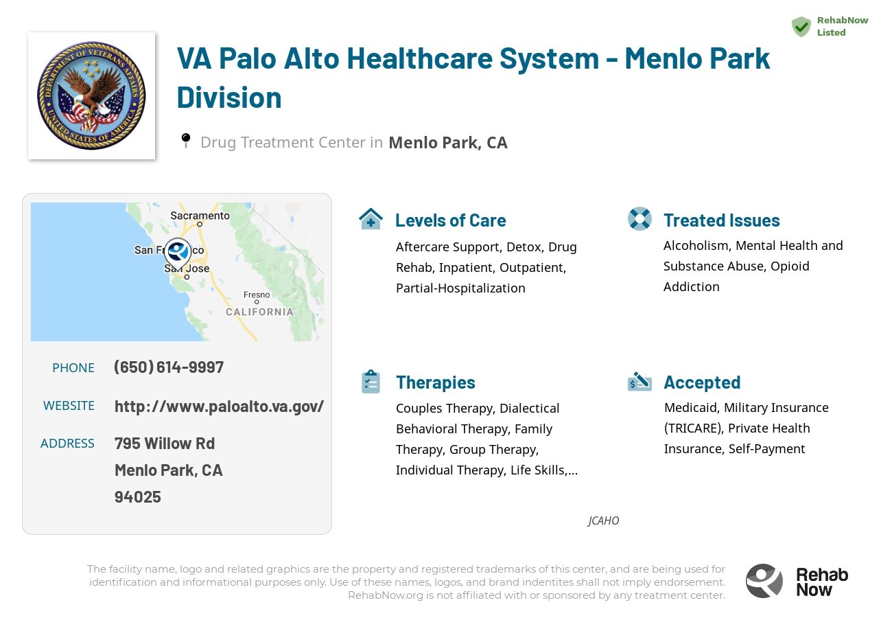 Helpful reference information for VA Palo Alto Healthcare System - Menlo Park Division, a drug treatment center in California located at: 795 Willow Rd, Menlo Park, CA 94025, including phone numbers, official website, and more. Listed briefly is an overview of Levels of Care, Therapies Offered, Issues Treated, and accepted forms of Payment Methods.