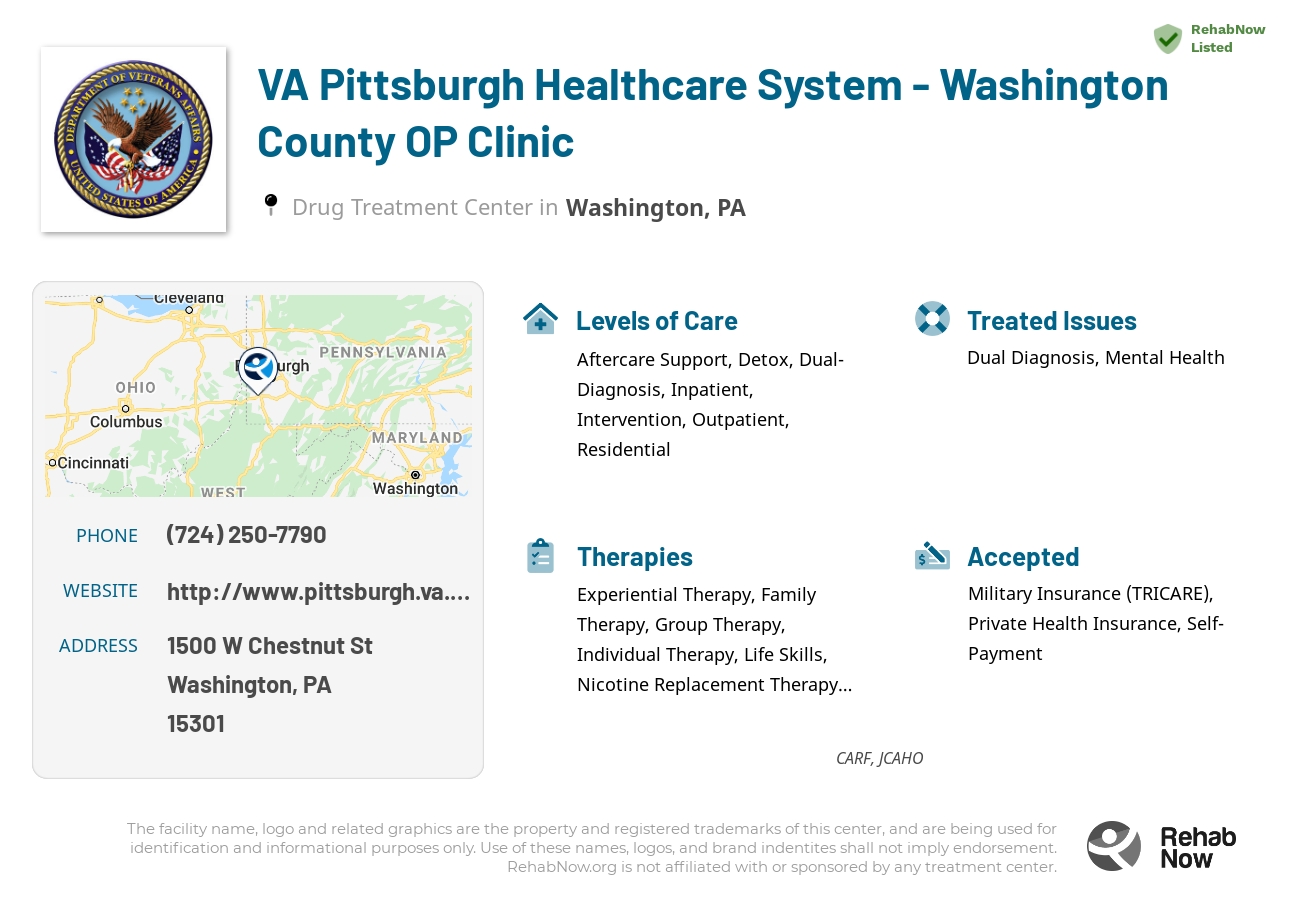 Helpful reference information for VA Pittsburgh Healthcare System - Washington County OP Clinic, a drug treatment center in Pennsylvania located at: 1500 W Chestnut St, Washington, PA 15301, including phone numbers, official website, and more. Listed briefly is an overview of Levels of Care, Therapies Offered, Issues Treated, and accepted forms of Payment Methods.