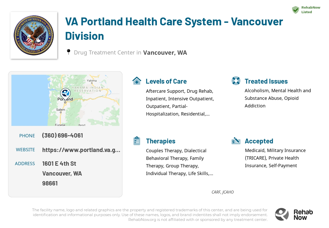 Helpful reference information for VA Portland Health Care System - Vancouver Division, a drug treatment center in Washington located at: 1601 E 4th St, Vancouver, WA 98661, including phone numbers, official website, and more. Listed briefly is an overview of Levels of Care, Therapies Offered, Issues Treated, and accepted forms of Payment Methods.