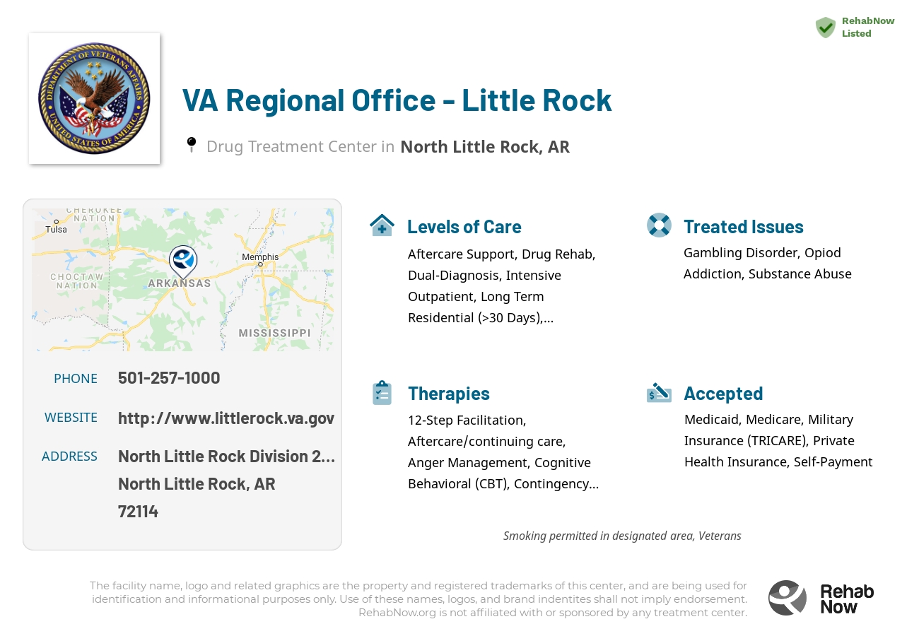 Helpful reference information for VA Regional Office - Little Rock, a drug treatment center in Arkansas located at: North Little Rock Division 2200 Fort Roots Drive, North Little Rock, AR 72114, including phone numbers, official website, and more. Listed briefly is an overview of Levels of Care, Therapies Offered, Issues Treated, and accepted forms of Payment Methods.