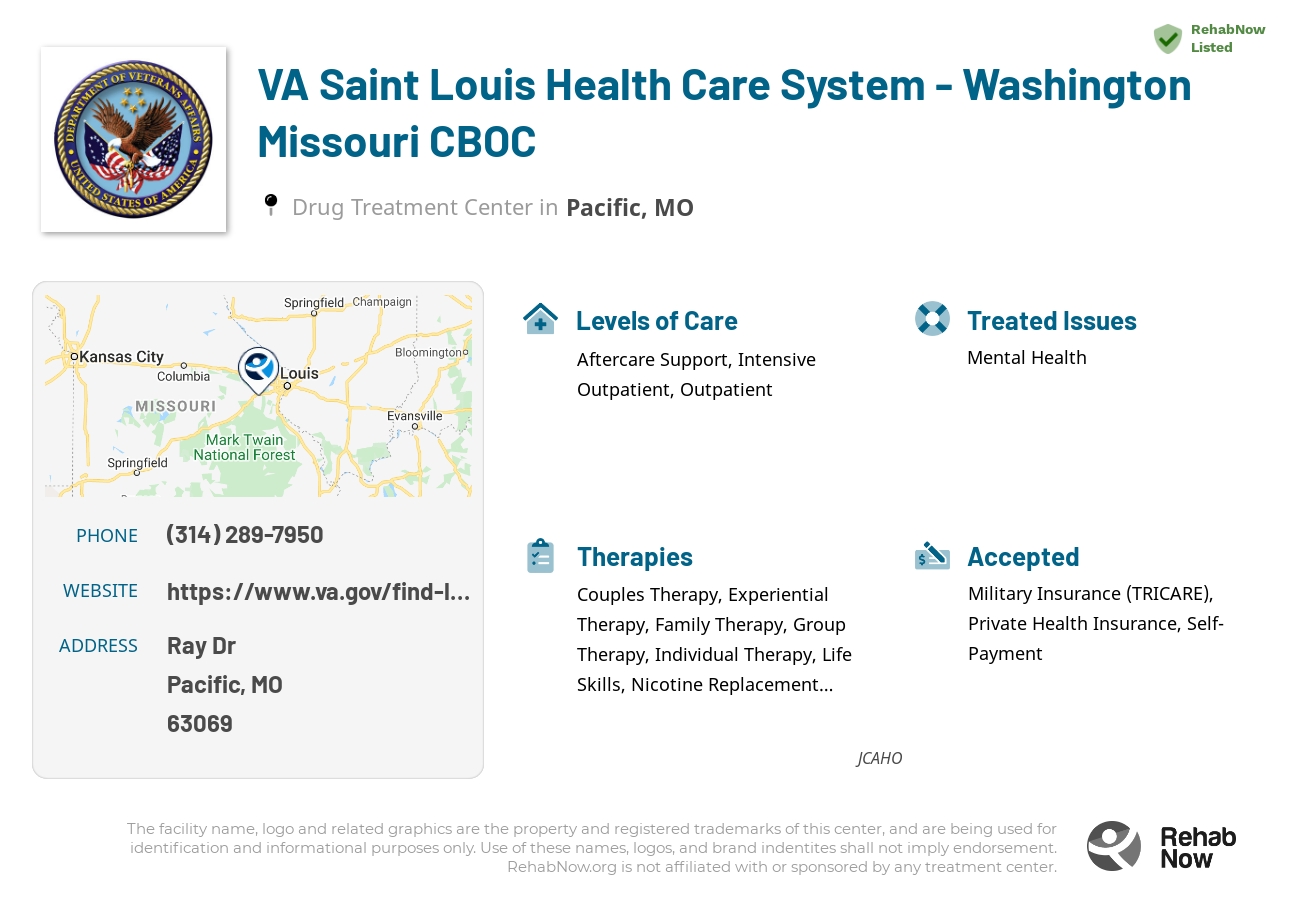 Helpful reference information for VA Saint Louis Health Care System - Washington Missouri CBOC, a drug treatment center in Missouri located at: Ray Dr, Pacific, MO 63069, including phone numbers, official website, and more. Listed briefly is an overview of Levels of Care, Therapies Offered, Issues Treated, and accepted forms of Payment Methods.