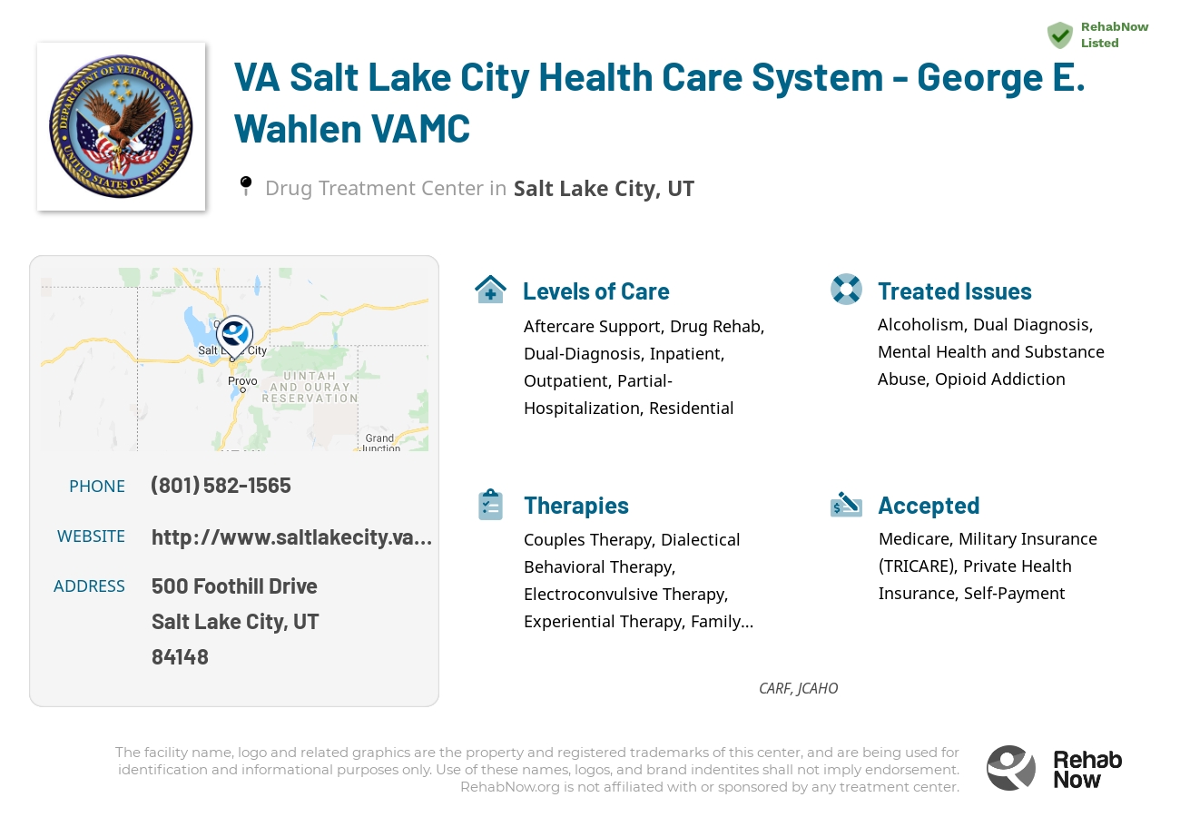 Helpful reference information for VA Salt Lake City Health Care System - George E. Wahlen VAMC, a drug treatment center in Utah located at: 500 500 Foothill Drive, Salt Lake City, UT 84148, including phone numbers, official website, and more. Listed briefly is an overview of Levels of Care, Therapies Offered, Issues Treated, and accepted forms of Payment Methods.