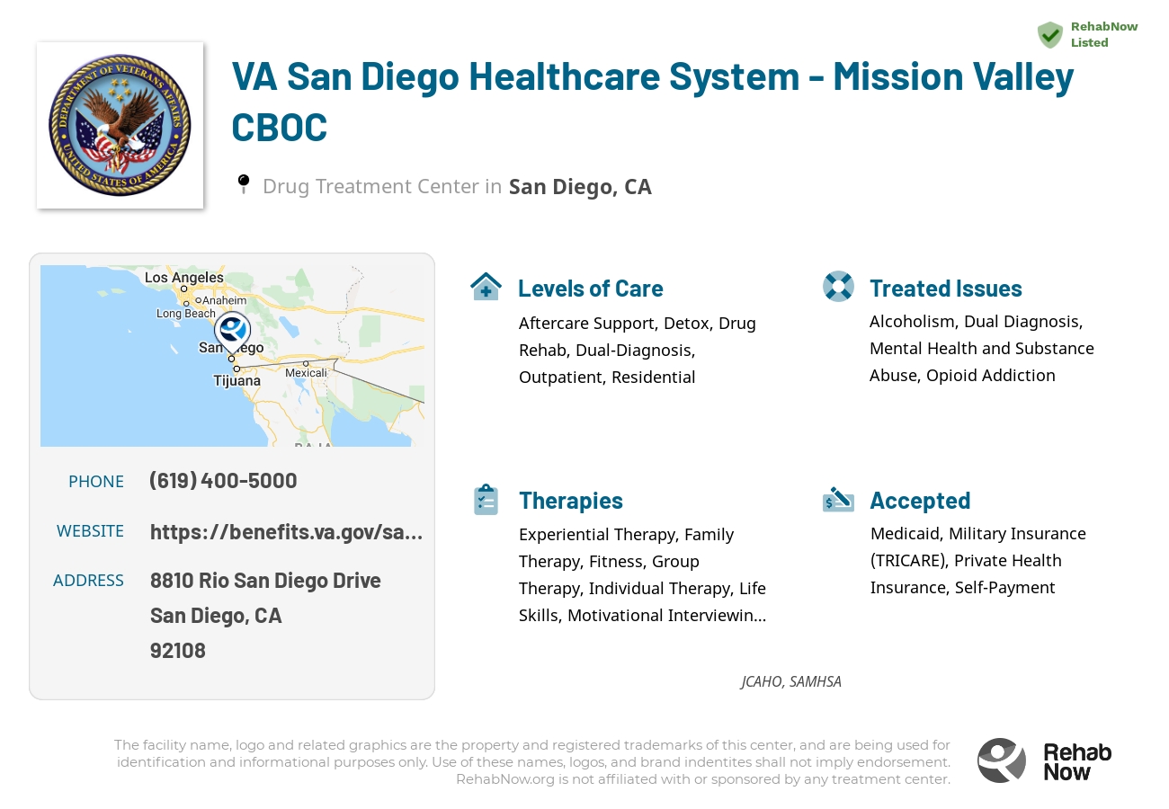 Helpful reference information for VA San Diego Healthcare System - Mission Valley CBOC, a drug treatment center in California located at: 8810 Rio San Diego Drive, San Diego, CA, 92108, including phone numbers, official website, and more. Listed briefly is an overview of Levels of Care, Therapies Offered, Issues Treated, and accepted forms of Payment Methods.