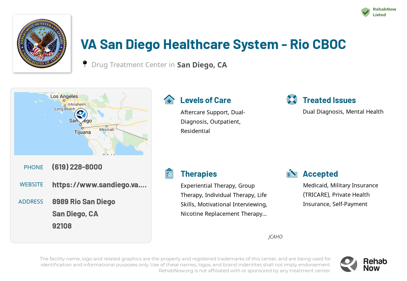 Helpful reference information for VA San Diego Healthcare System - Rio CBOC, a drug treatment center in California located at: 8989 Rio San Diego, San Diego, CA, 92108, including phone numbers, official website, and more. Listed briefly is an overview of Levels of Care, Therapies Offered, Issues Treated, and accepted forms of Payment Methods.
