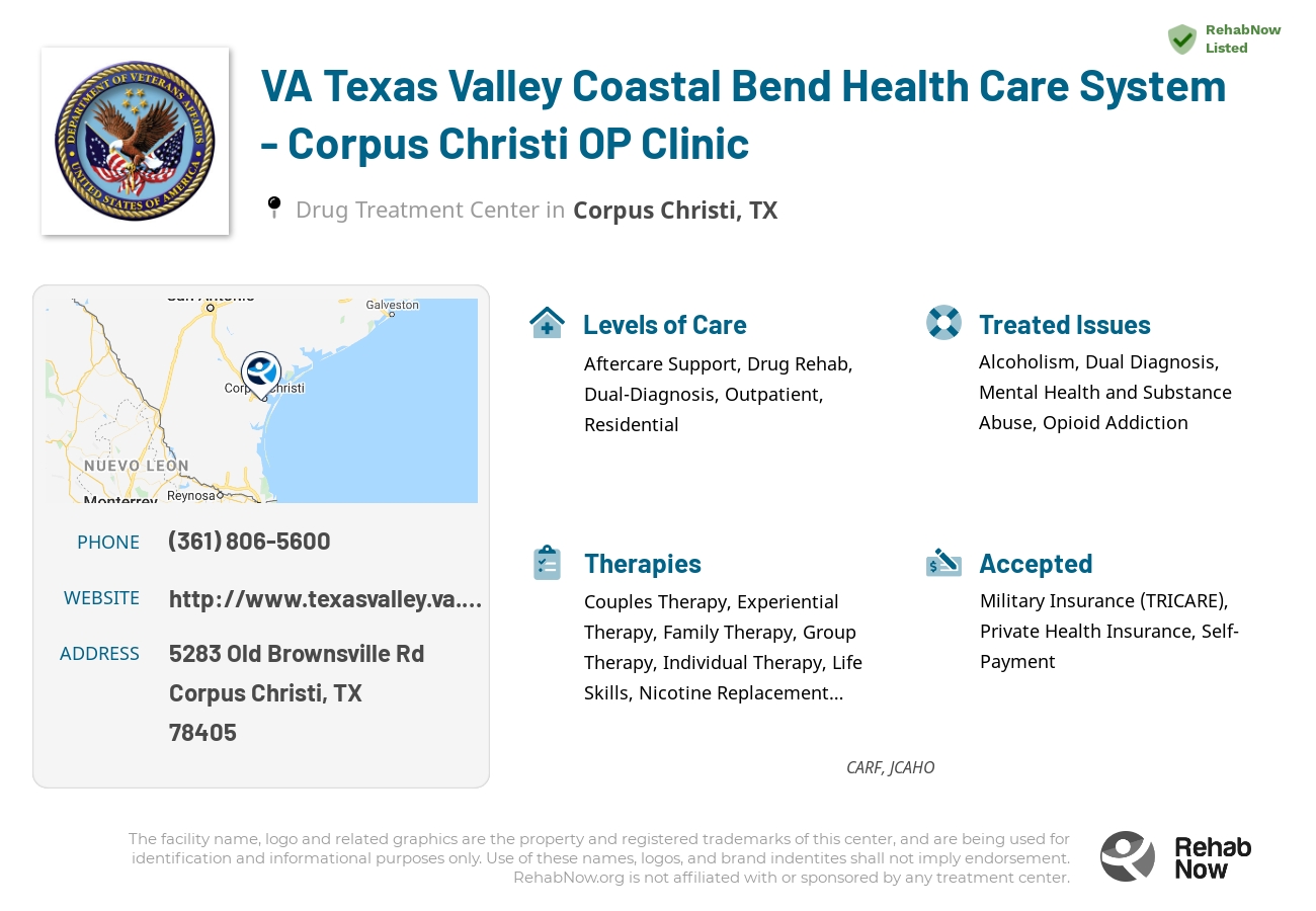 Helpful reference information for VA Texas Valley Coastal Bend Health Care System - Corpus Christi OP Clinic, a drug treatment center in Texas located at: 5283 Old Brownsville Rd, Corpus Christi, TX 78405, including phone numbers, official website, and more. Listed briefly is an overview of Levels of Care, Therapies Offered, Issues Treated, and accepted forms of Payment Methods.