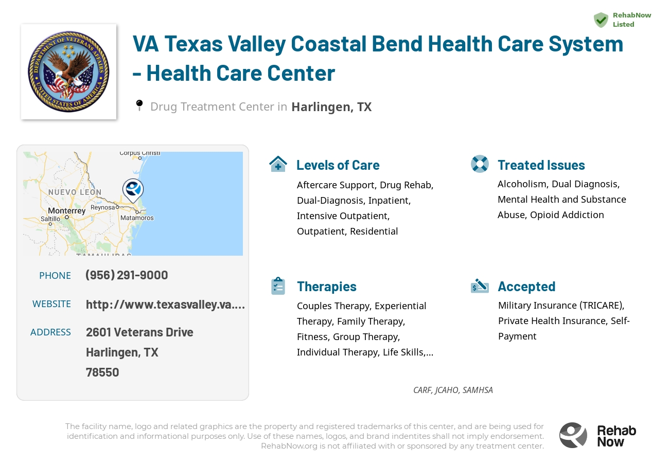 Helpful reference information for VA Texas Valley Coastal Bend Health Care System - Health Care Center, a drug treatment center in Texas located at: 2601 Veterans Drive, Harlingen, TX 78550, including phone numbers, official website, and more. Listed briefly is an overview of Levels of Care, Therapies Offered, Issues Treated, and accepted forms of Payment Methods.