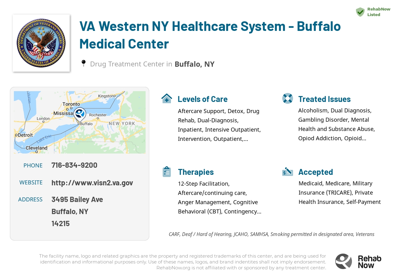 Helpful reference information for VA Western NY Healthcare System - Buffalo Medical Center, a drug treatment center in New York located at: 3495 Bailey Ave, Buffalo, NY 14215, including phone numbers, official website, and more. Listed briefly is an overview of Levels of Care, Therapies Offered, Issues Treated, and accepted forms of Payment Methods.
