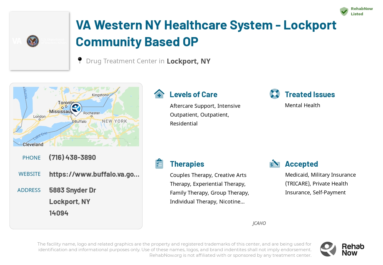 Helpful reference information for VA Western NY Healthcare System - Lockport Community Based OP, a drug treatment center in New York located at: 5883 Snyder Dr, Lockport, NY 14094, including phone numbers, official website, and more. Listed briefly is an overview of Levels of Care, Therapies Offered, Issues Treated, and accepted forms of Payment Methods.