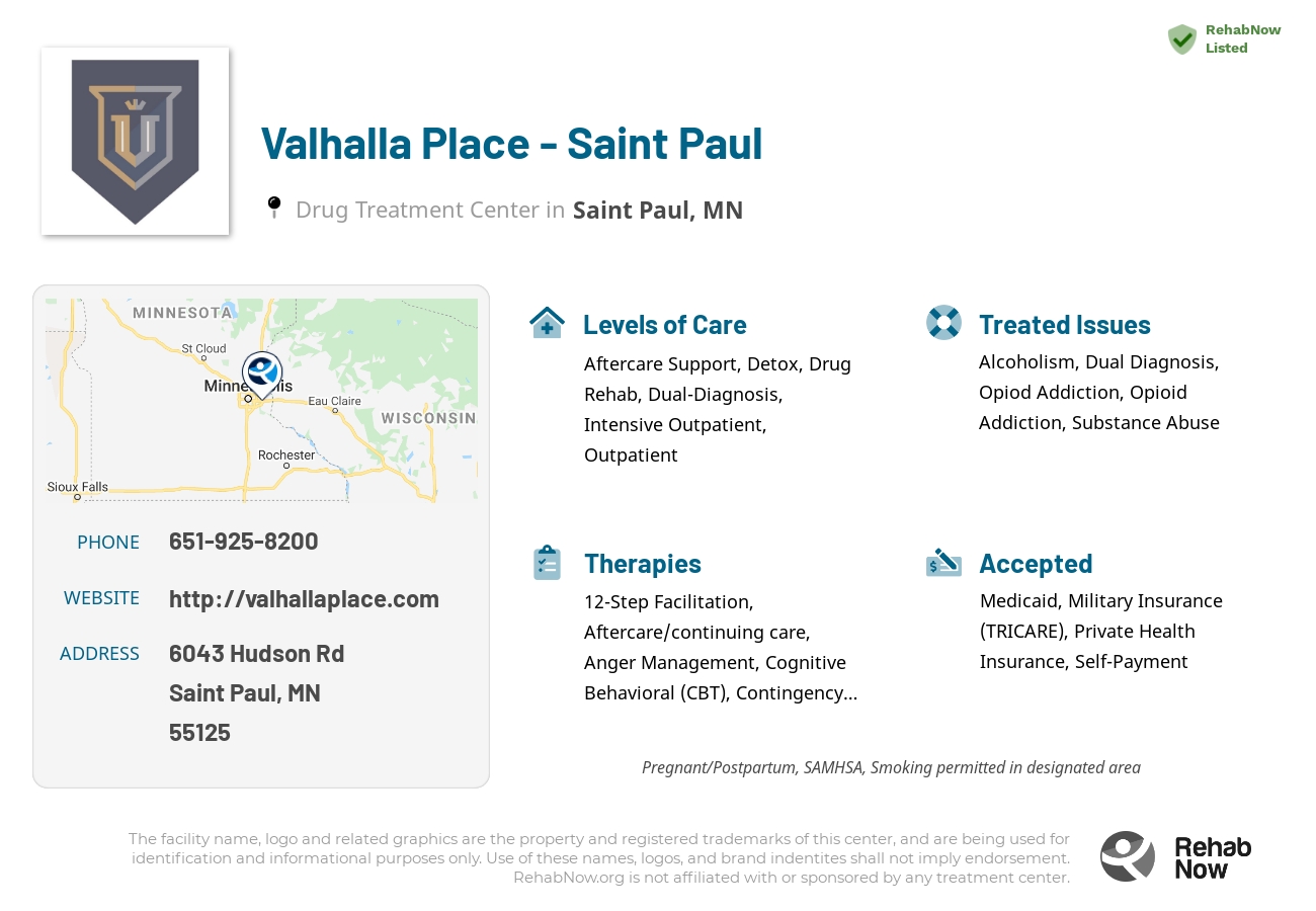 Helpful reference information for Valhalla Place - Saint Paul, a drug treatment center in Minnesota located at: 6043 Hudson Rd, Saint Paul, MN 55125, including phone numbers, official website, and more. Listed briefly is an overview of Levels of Care, Therapies Offered, Issues Treated, and accepted forms of Payment Methods.