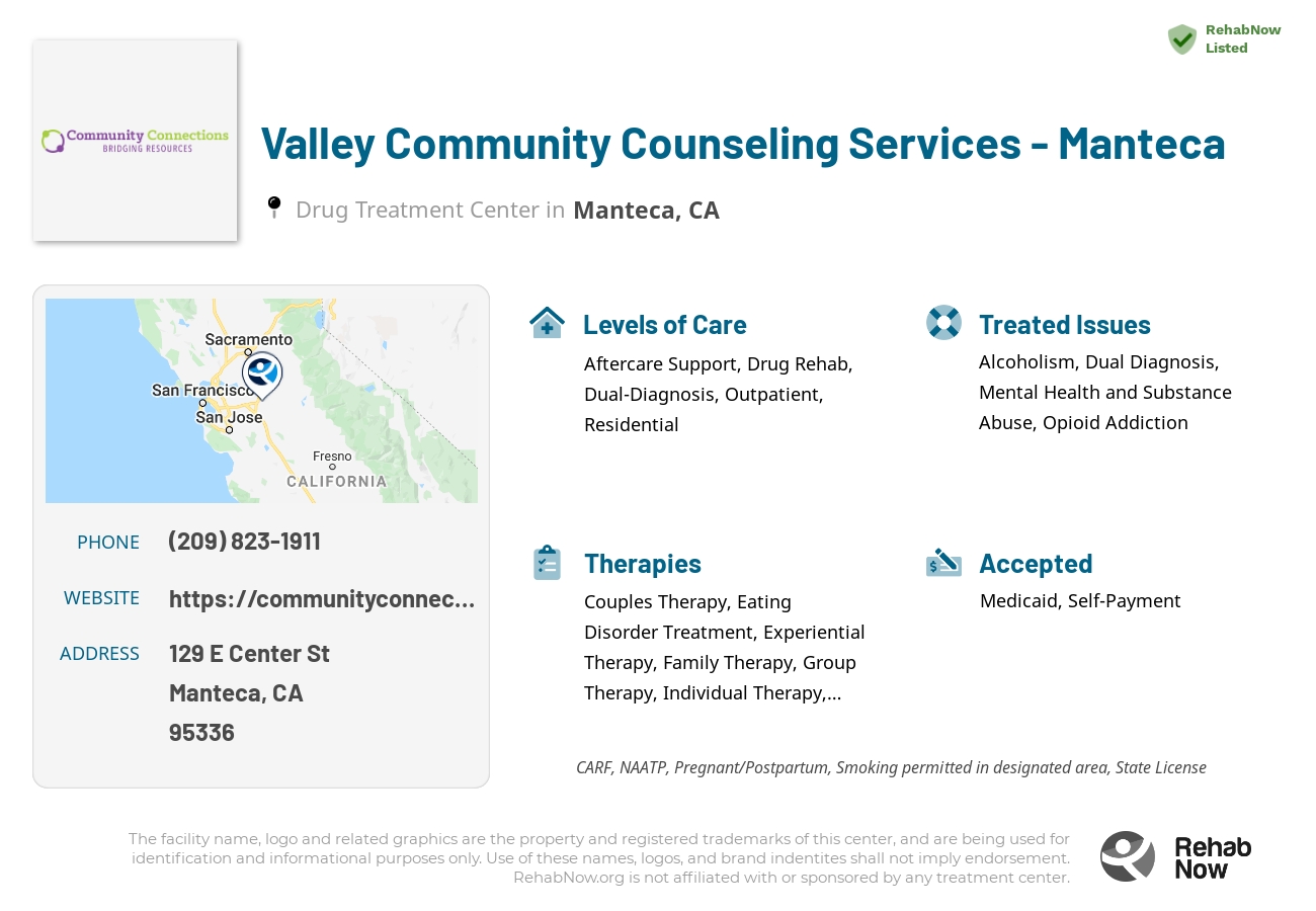 Helpful reference information for Valley Community Counseling Services - Manteca, a drug treatment center in California located at: 129 E Center St, Manteca, CA 95336, including phone numbers, official website, and more. Listed briefly is an overview of Levels of Care, Therapies Offered, Issues Treated, and accepted forms of Payment Methods.
