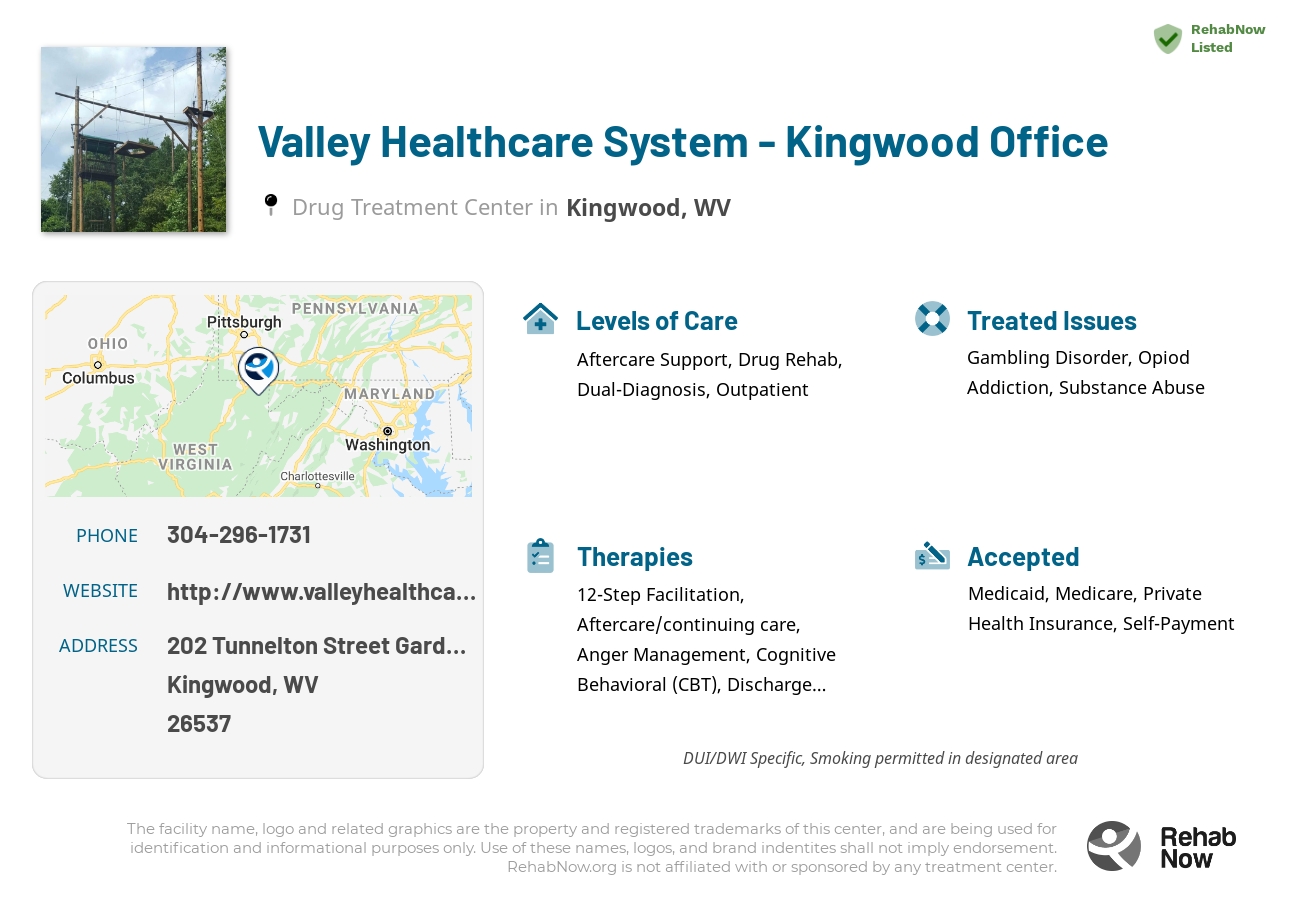 Helpful reference information for Valley Healthcare System - Kingwood Office, a drug treatment center in West Virginia located at: 202 Tunnelton Street Garden Towers, Kingwood, WV 26537, including phone numbers, official website, and more. Listed briefly is an overview of Levels of Care, Therapies Offered, Issues Treated, and accepted forms of Payment Methods.