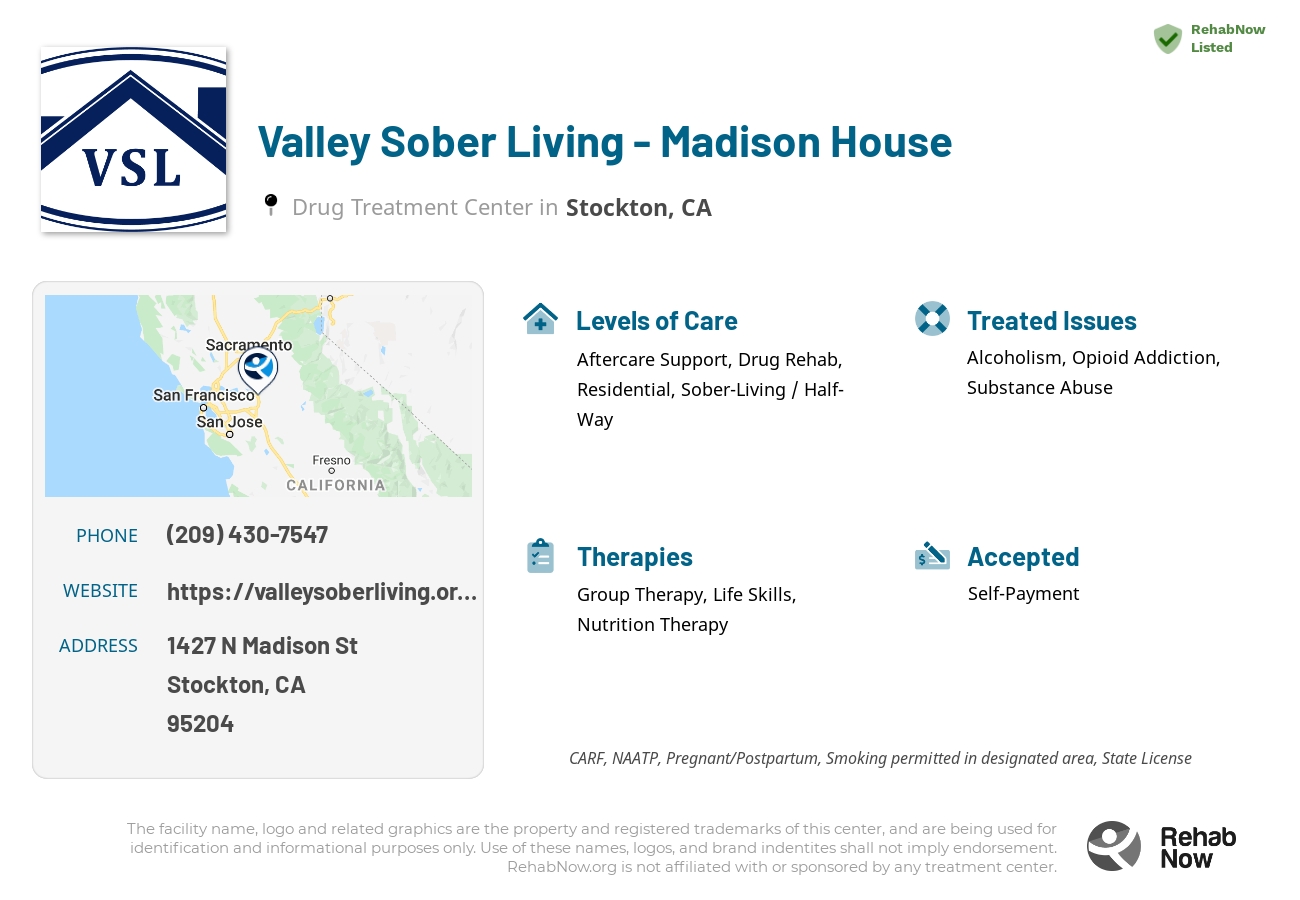 Helpful reference information for Valley Sober Living - Madison House, a drug treatment center in California located at: 1427 N Madison St, Stockton, CA 95204, including phone numbers, official website, and more. Listed briefly is an overview of Levels of Care, Therapies Offered, Issues Treated, and accepted forms of Payment Methods.