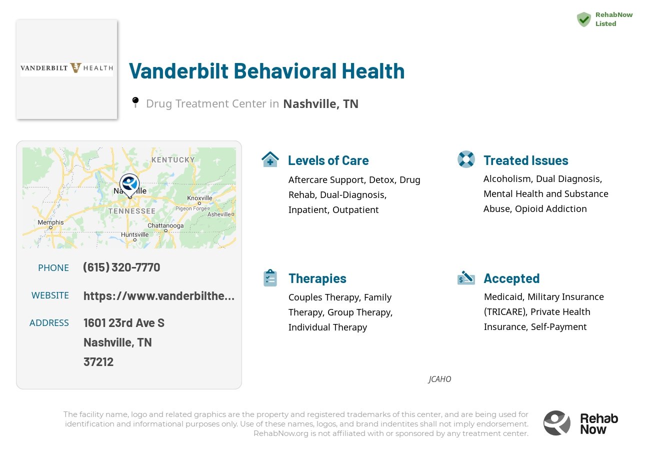 Helpful reference information for Vanderbilt Behavioral Health, a drug treatment center in Tennessee located at: 1601 23rd Ave S, Nashville, TN 37212, including phone numbers, official website, and more. Listed briefly is an overview of Levels of Care, Therapies Offered, Issues Treated, and accepted forms of Payment Methods.