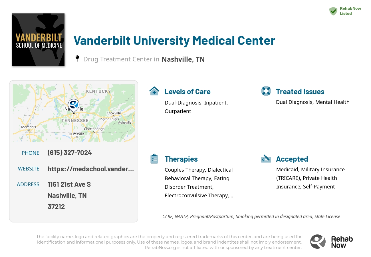 Helpful reference information for Vanderbilt University Medical Center, a drug treatment center in Tennessee located at: 1161 21st Ave S, Nashville, TN 37212, including phone numbers, official website, and more. Listed briefly is an overview of Levels of Care, Therapies Offered, Issues Treated, and accepted forms of Payment Methods.