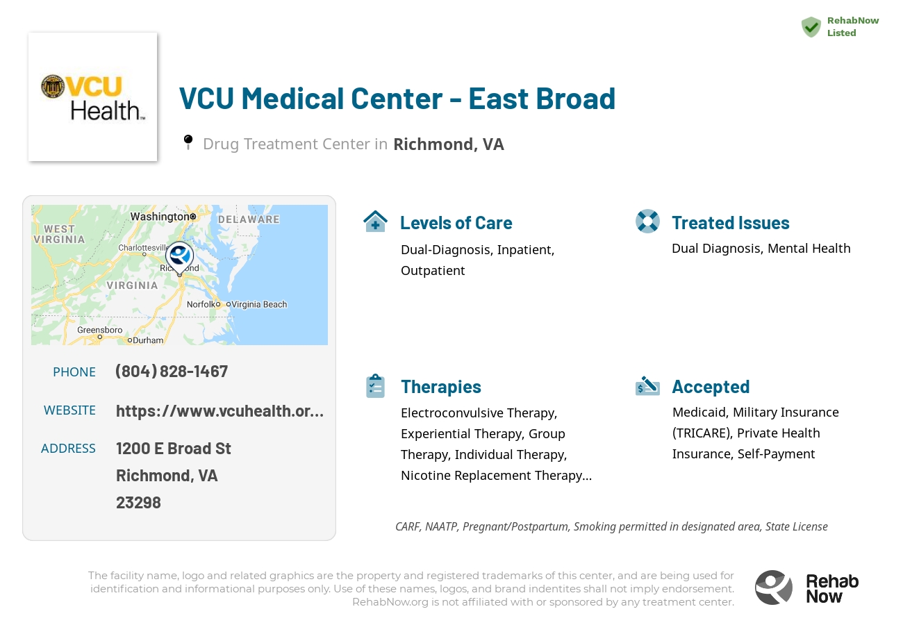 Helpful reference information for VCU Medical Center - East Broad, a drug treatment center in Virginia located at: 1200 E Broad St, Richmond, VA 23298, including phone numbers, official website, and more. Listed briefly is an overview of Levels of Care, Therapies Offered, Issues Treated, and accepted forms of Payment Methods.