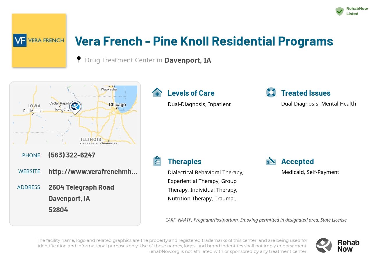 Helpful reference information for Vera French - Pine Knoll Residential Programs, a drug treatment center in Iowa located at: 2504 Telegraph Road, Davenport, IA, 52804, including phone numbers, official website, and more. Listed briefly is an overview of Levels of Care, Therapies Offered, Issues Treated, and accepted forms of Payment Methods.