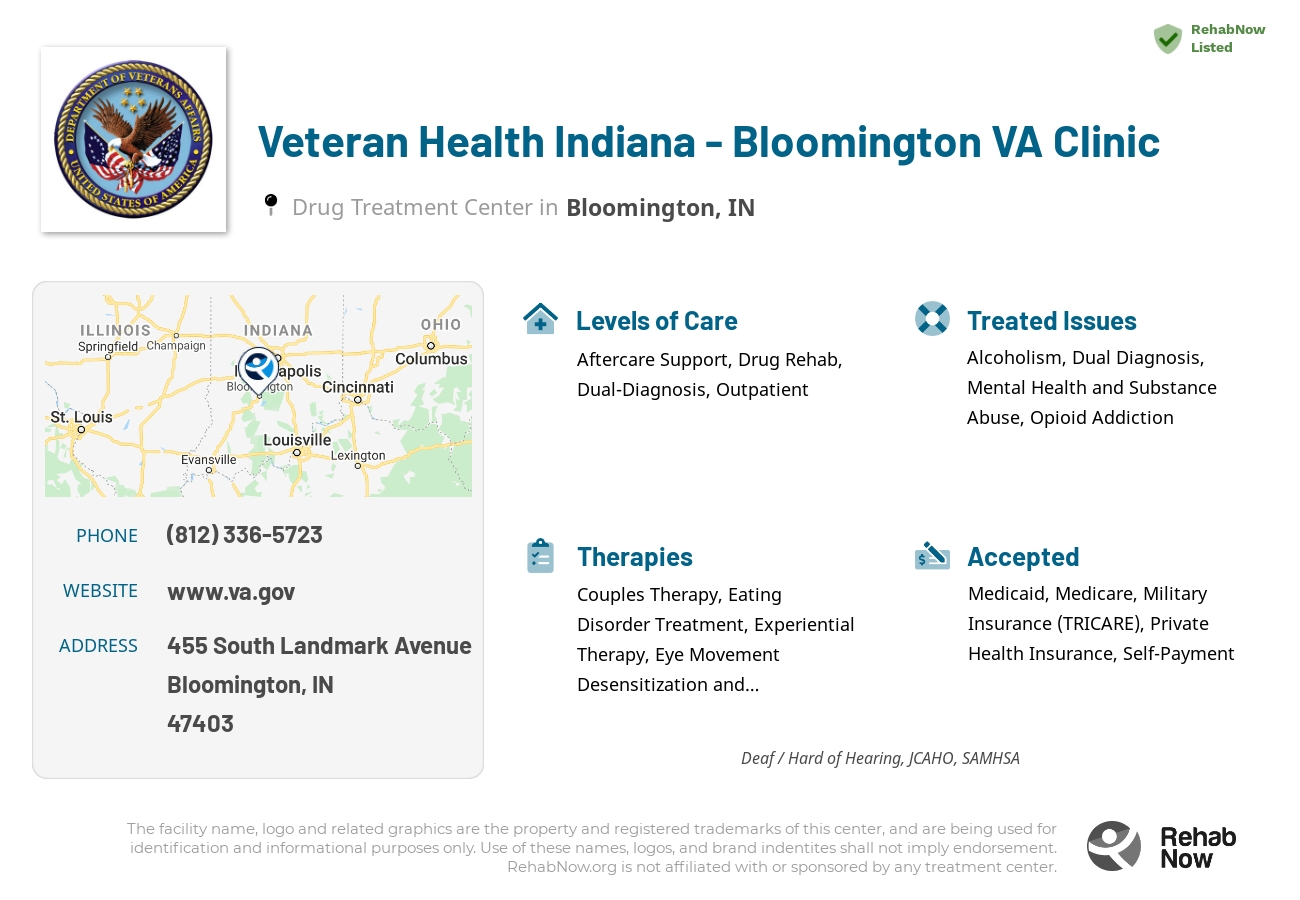 Helpful reference information for Veteran Health Indiana - Bloomington VA Clinic, a drug treatment center in Indiana located at: 455 South Landmark Avenue, Bloomington, IN, 47403, including phone numbers, official website, and more. Listed briefly is an overview of Levels of Care, Therapies Offered, Issues Treated, and accepted forms of Payment Methods.