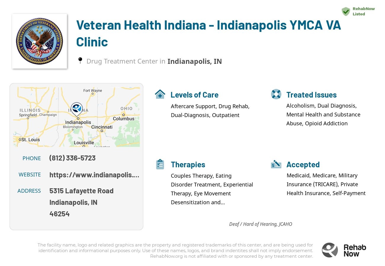 Helpful reference information for Veteran Health Indiana -  Indianapolis YMCA VA Clinic, a drug treatment center in Indiana located at: 5315 Lafayette Road, Indianapolis, IN, 46254, including phone numbers, official website, and more. Listed briefly is an overview of Levels of Care, Therapies Offered, Issues Treated, and accepted forms of Payment Methods.