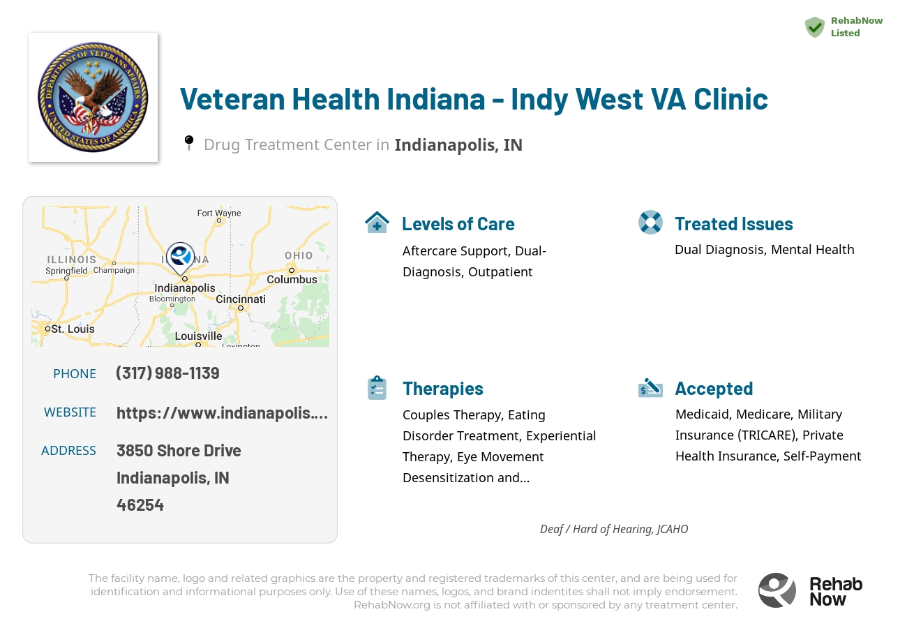 Helpful reference information for Veteran Health Indiana - Indy West VA Clinic, a drug treatment center in Indiana located at: 3850 Shore Drive, Indianapolis, IN, 46254, including phone numbers, official website, and more. Listed briefly is an overview of Levels of Care, Therapies Offered, Issues Treated, and accepted forms of Payment Methods.