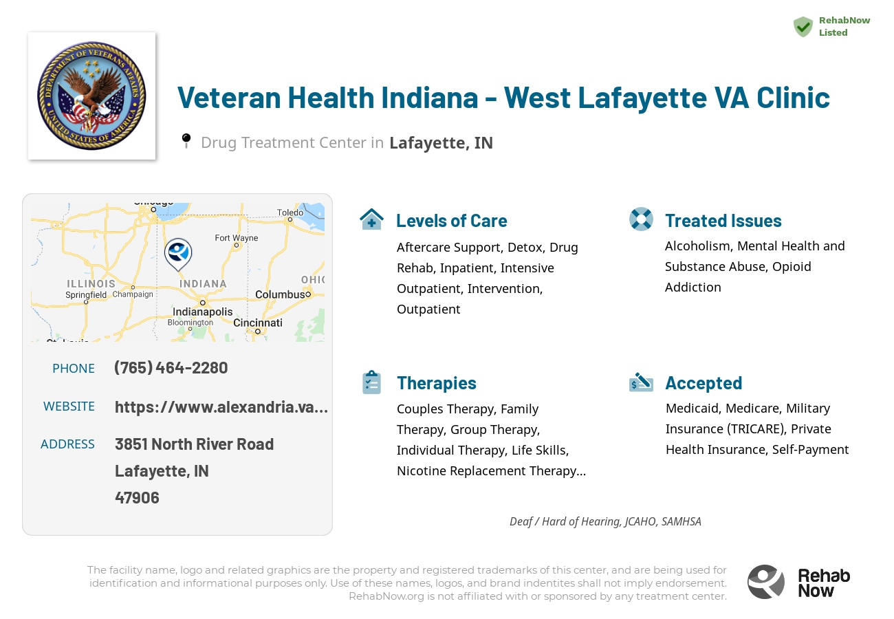 Helpful reference information for Veteran Health Indiana - West Lafayette VA Clinic, a drug treatment center in Indiana located at: 3851 North River Road, Lafayette, IN, 47906, including phone numbers, official website, and more. Listed briefly is an overview of Levels of Care, Therapies Offered, Issues Treated, and accepted forms of Payment Methods.