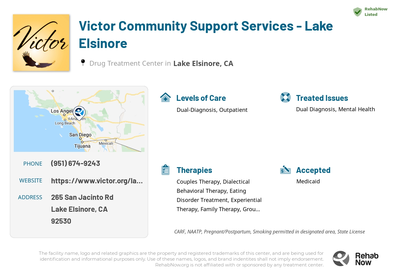 Helpful reference information for Victor Community Support Services - Lake Elsinore, a drug treatment center in California located at: 265 San Jacinto Rd, Lake Elsinore, CA 92530, including phone numbers, official website, and more. Listed briefly is an overview of Levels of Care, Therapies Offered, Issues Treated, and accepted forms of Payment Methods.