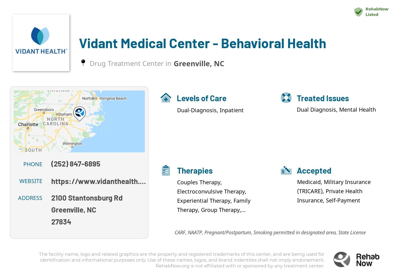 Helpful reference information for Vidant Medical Center - Behavioral Health, a drug treatment center in North Carolina located at: 2100 Stantonsburg Rd, Greenville, NC 27834, including phone numbers, official website, and more. Listed briefly is an overview of Levels of Care, Therapies Offered, Issues Treated, and accepted forms of Payment Methods.