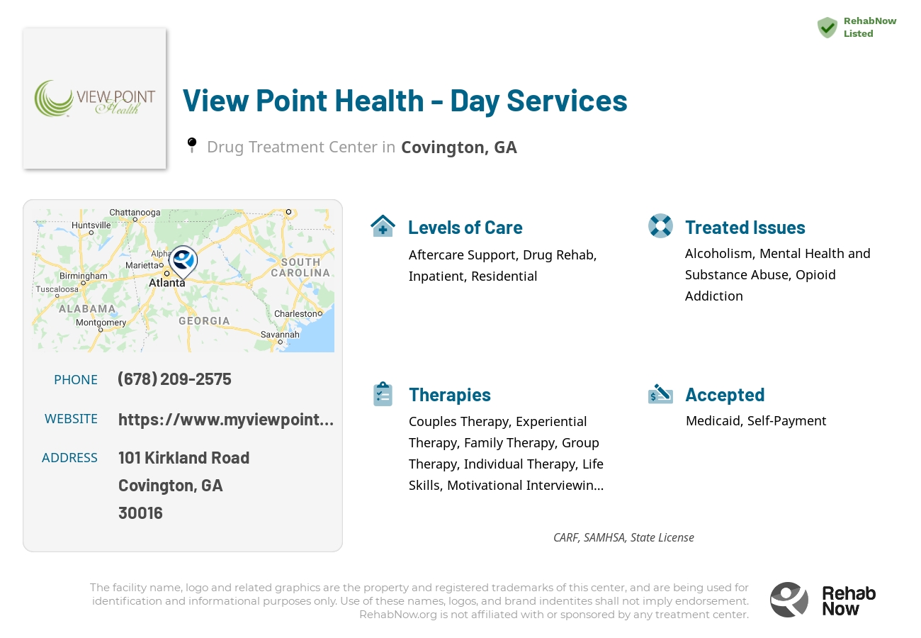 Helpful reference information for View Point Health - Day Services, a drug treatment center in Georgia located at: 101 101 Kirkland Road, Covington, GA 30016, including phone numbers, official website, and more. Listed briefly is an overview of Levels of Care, Therapies Offered, Issues Treated, and accepted forms of Payment Methods.