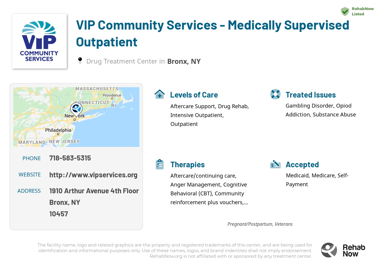 Helpful reference information for VIP Community Services - Medically Supervised Outpatient, a drug treatment center in New York located at: 1910 Arthur Avenue 4th Floor, Bronx, NY 10457, including phone numbers, official website, and more. Listed briefly is an overview of Levels of Care, Therapies Offered, Issues Treated, and accepted forms of Payment Methods.