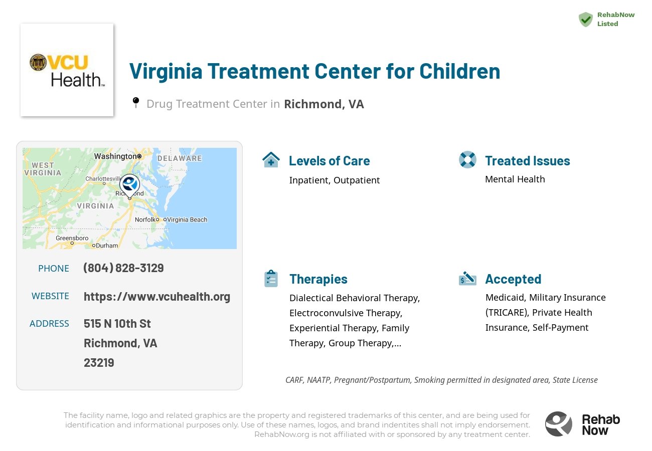Helpful reference information for Virginia Treatment Center for Children, a drug treatment center in Virginia located at: 515 N 10th St, Richmond, VA 23219, including phone numbers, official website, and more. Listed briefly is an overview of Levels of Care, Therapies Offered, Issues Treated, and accepted forms of Payment Methods.