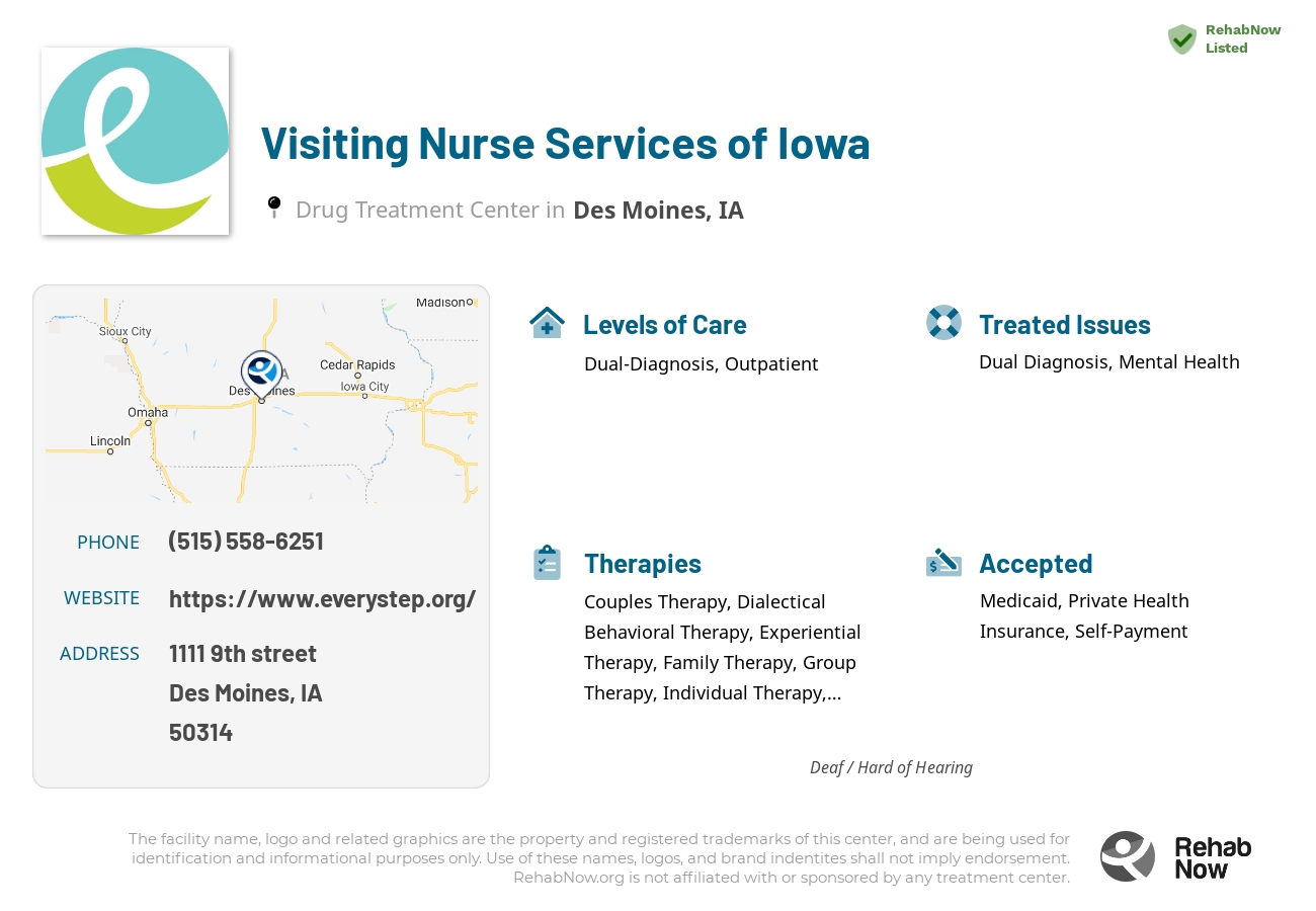 Helpful reference information for Visiting Nurse Services of Iowa, a drug treatment center in Iowa located at: 1111 9th street, Des Moines, IA, 50314, including phone numbers, official website, and more. Listed briefly is an overview of Levels of Care, Therapies Offered, Issues Treated, and accepted forms of Payment Methods.