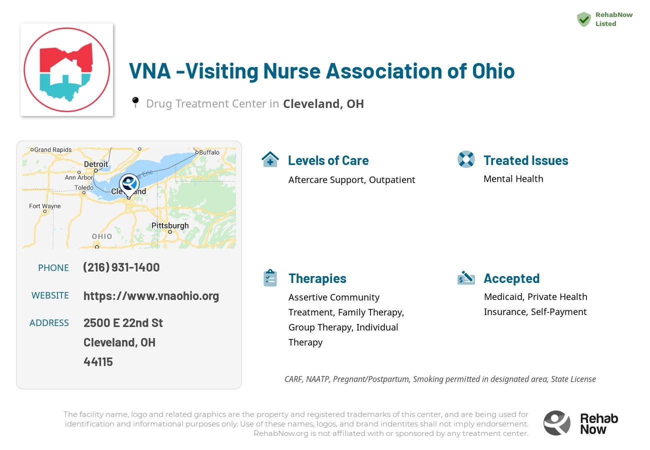 Helpful reference information for VNA -Visiting Nurse Association of Ohio, a drug treatment center in Ohio located at: 2500 E 22nd St, Cleveland, OH 44115, including phone numbers, official website, and more. Listed briefly is an overview of Levels of Care, Therapies Offered, Issues Treated, and accepted forms of Payment Methods.