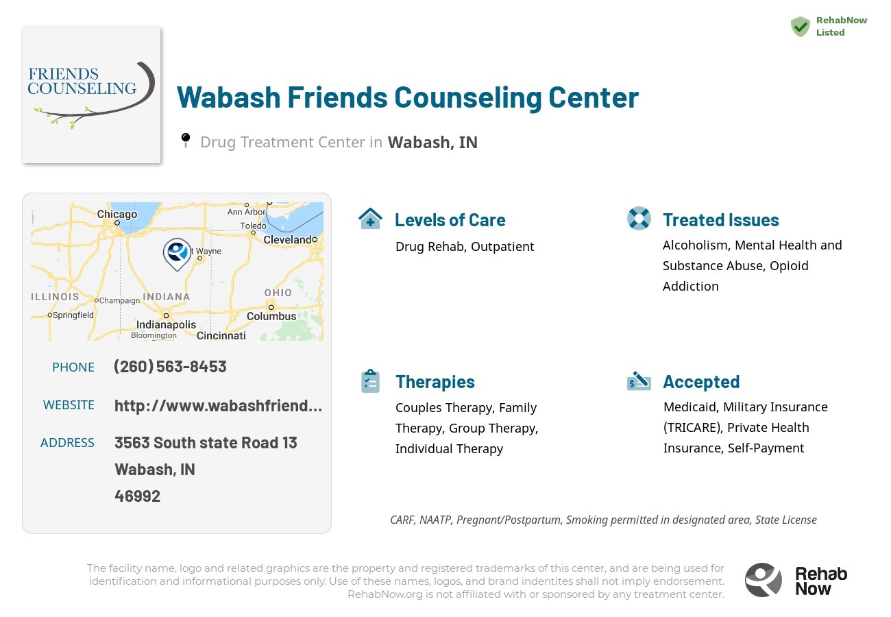 Helpful reference information for Wabash Friends Counseling Center, a drug treatment center in Indiana located at: 3563 South state Road 13, Wabash, IN, 46992, including phone numbers, official website, and more. Listed briefly is an overview of Levels of Care, Therapies Offered, Issues Treated, and accepted forms of Payment Methods.