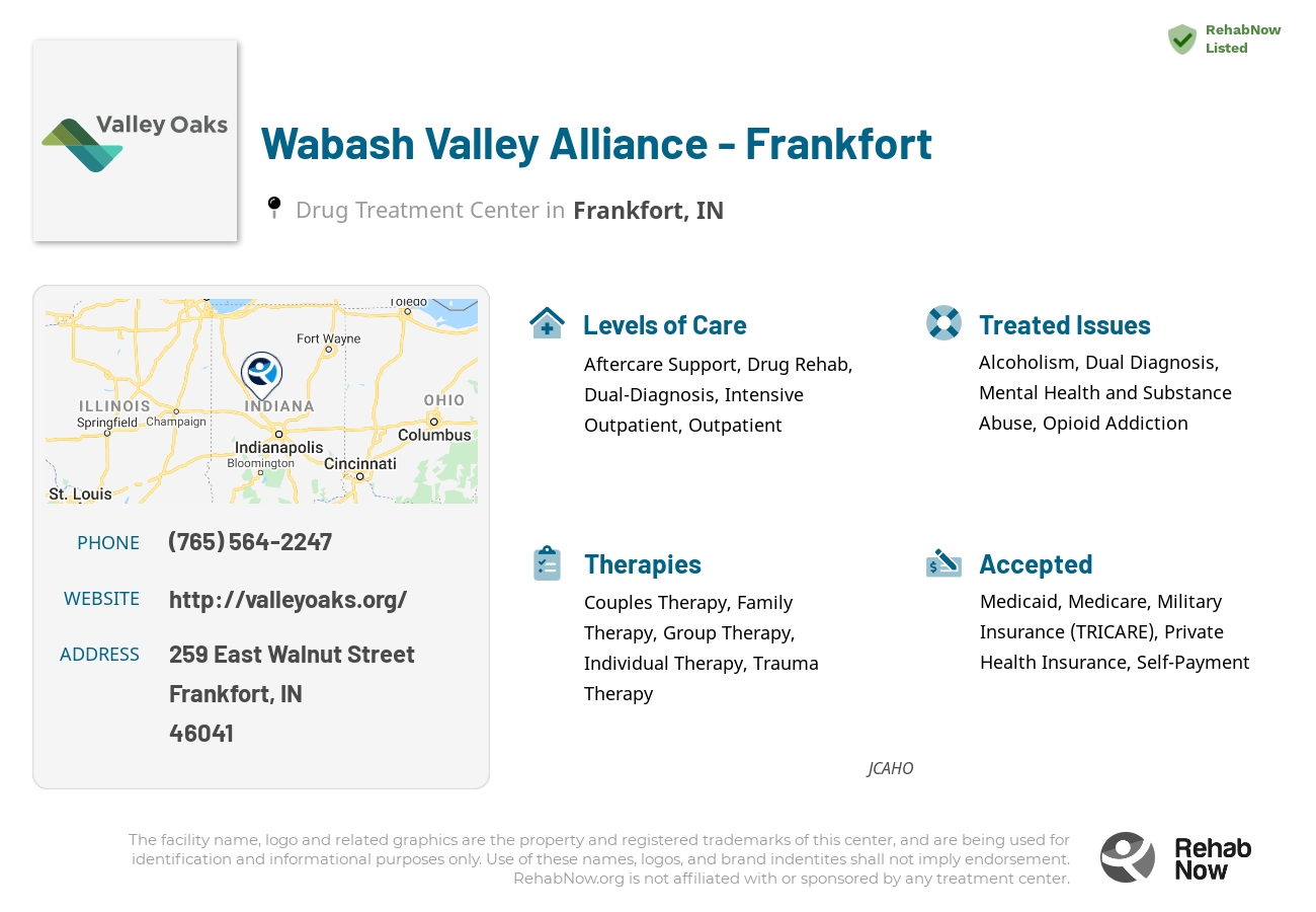 Helpful reference information for Wabash Valley Alliance - Frankfort, a drug treatment center in Indiana located at: 259 East Walnut Street, Frankfort, IN, 46041, including phone numbers, official website, and more. Listed briefly is an overview of Levels of Care, Therapies Offered, Issues Treated, and accepted forms of Payment Methods.