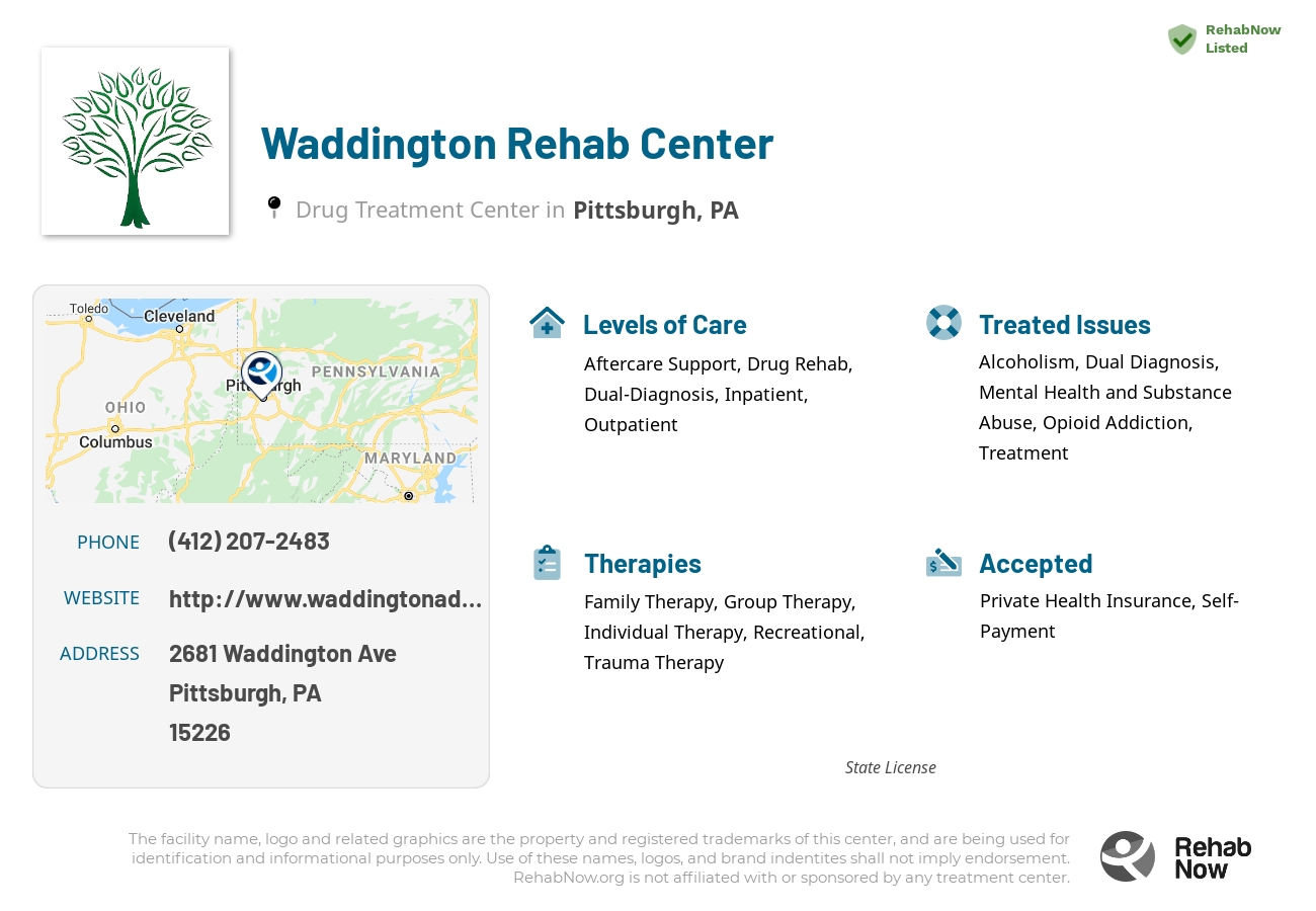Helpful reference information for Waddington Rehab Center, a drug treatment center in Pennsylvania located at: 2681 Waddington Ave, Pittsburgh, PA 15226, including phone numbers, official website, and more. Listed briefly is an overview of Levels of Care, Therapies Offered, Issues Treated, and accepted forms of Payment Methods.
