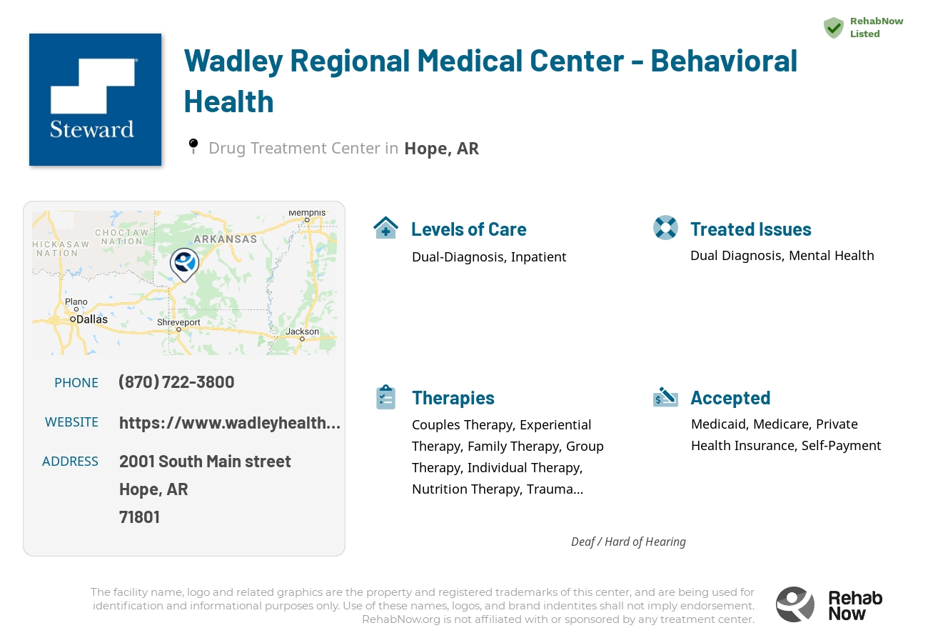 Helpful reference information for Wadley Regional Medical Center - Behavioral Health, a drug treatment center in Arkansas located at: 2001 South Main street, Hope, AR, 71801, including phone numbers, official website, and more. Listed briefly is an overview of Levels of Care, Therapies Offered, Issues Treated, and accepted forms of Payment Methods.