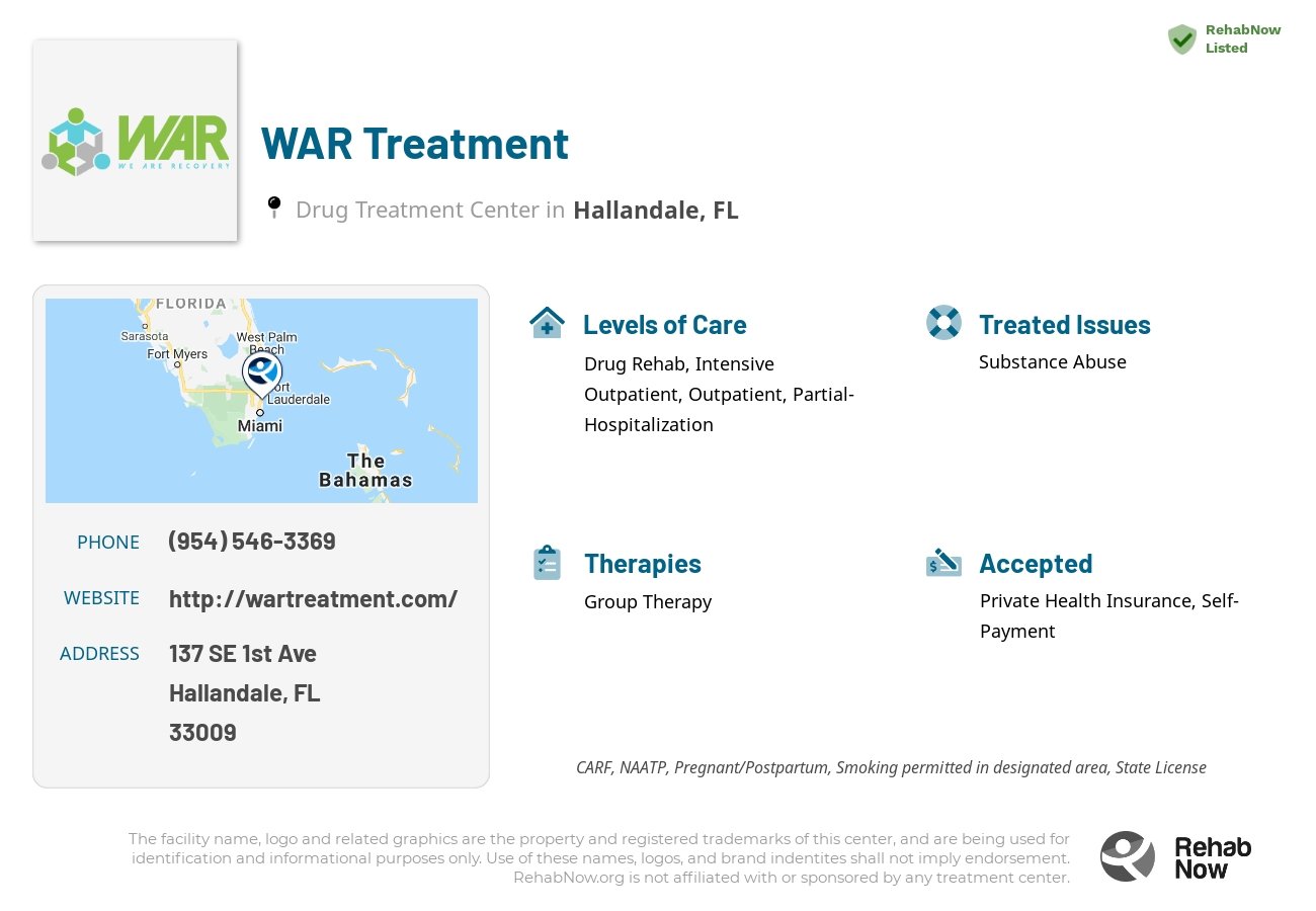 Helpful reference information for WAR Treatment, a drug treatment center in Florida located at: 137 SE 1st Ave, Hallandale, FL, 33009, including phone numbers, official website, and more. Listed briefly is an overview of Levels of Care, Therapies Offered, Issues Treated, and accepted forms of Payment Methods.