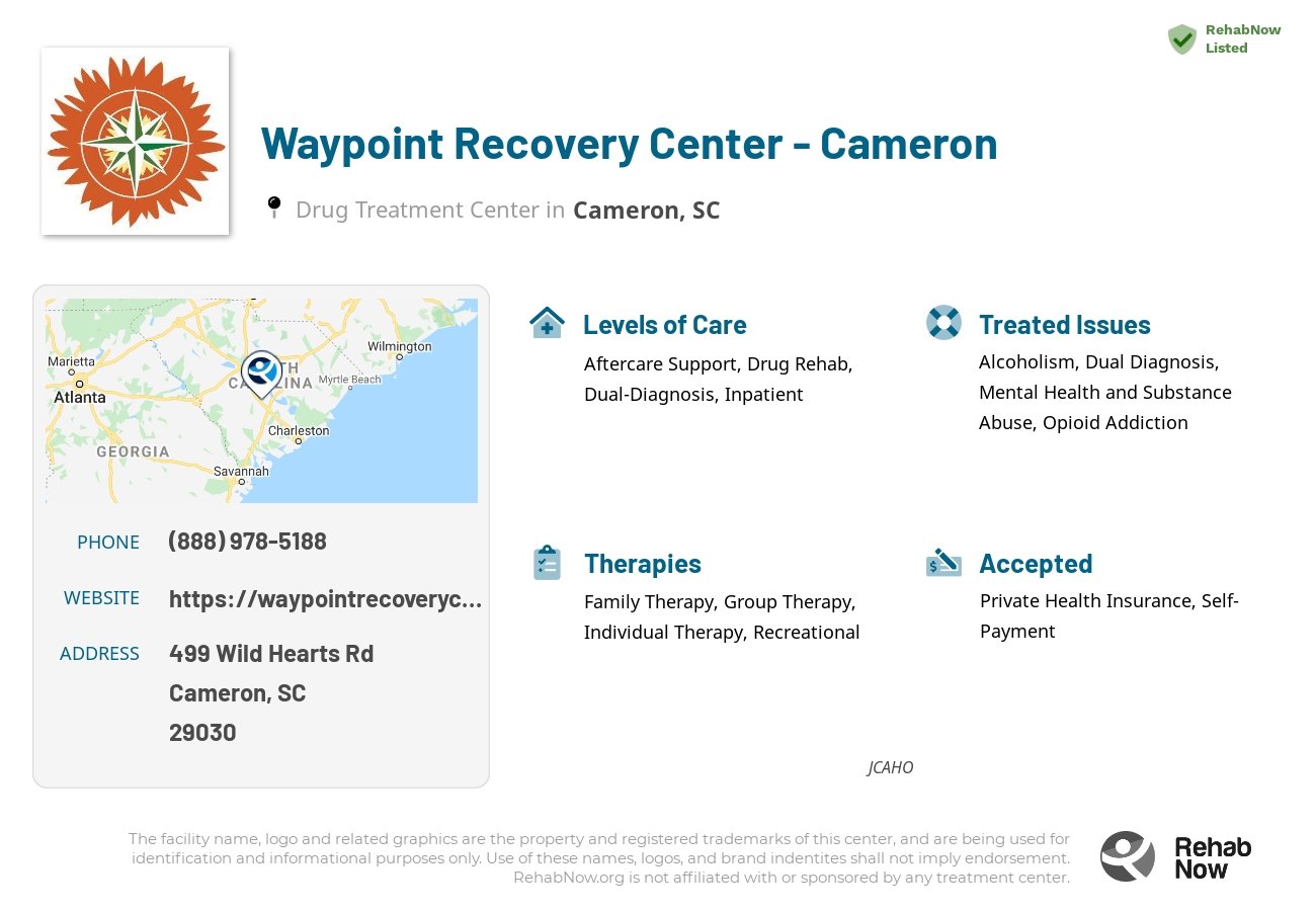 Helpful reference information for Waypoint Recovery Center - Cameron, a drug treatment center in South Carolina located at: 499 499 Wild Hearts Rd, Cameron, SC 29030, including phone numbers, official website, and more. Listed briefly is an overview of Levels of Care, Therapies Offered, Issues Treated, and accepted forms of Payment Methods.