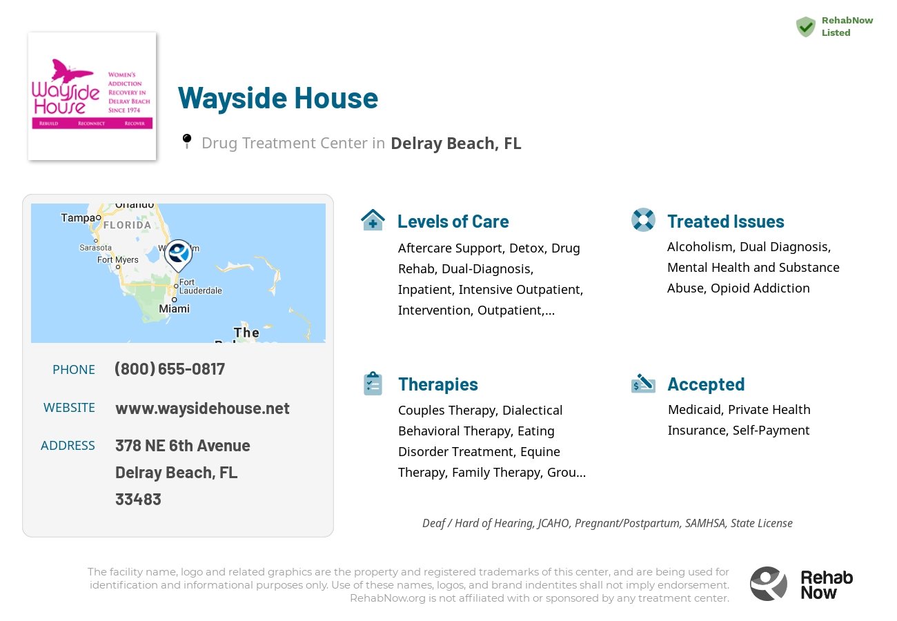Helpful reference information for Wayside House, a drug treatment center in Florida located at: 378 NE 6th Avenue, Delray Beach, FL 33483, including phone numbers, official website, and more. Listed briefly is an overview of Levels of Care, Therapies Offered, Issues Treated, and accepted forms of Payment Methods.