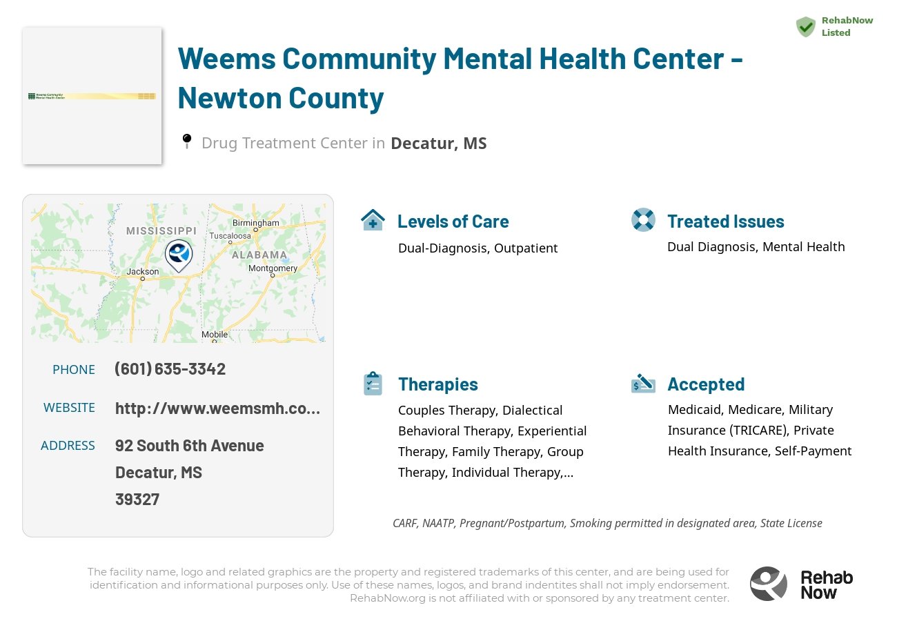 Helpful reference information for Weems Community Mental Health Center - Newton County, a drug treatment center in Mississippi located at: 92 92 South 6th Avenue, Decatur, MS 39327, including phone numbers, official website, and more. Listed briefly is an overview of Levels of Care, Therapies Offered, Issues Treated, and accepted forms of Payment Methods.